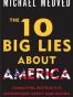 The 10 Big Lies About America
