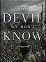 The Devil We Don't Know