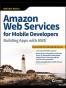 Amazon Web Services for Mobile Developers