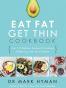 The Eat Fat Get Thin Cookbook
