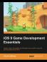 iOS 9 Game Development Essentials