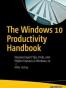 The Windows 10 Productivity Handbook