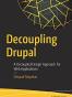 Decoupling Drupal