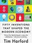 Fifty Inventions That Shaped the Modern Economy