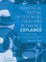 Numerical Partial Differential Equations in Finance Explained