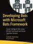 Developing Bots with Microsoft Bots Framework