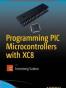 Programming PIC Microcontrollers with XC8