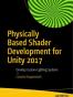 Physically Based Shader Development for Unity 2017