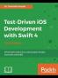 Test-Driven iOS Development with Swift 4 - Third Edition