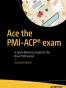 Ace the PMI-ACP® exam