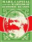 Marx, Capital and the Madness of Economic Reason
