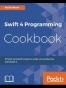 Swift 4 Programming Cookbook