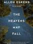 The Heavens May Fall