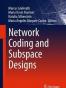 Network Coding and Subspace Designs