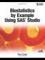 Biostatistics by Example Using SAS® Studio