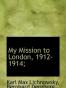my mission to London, 1912-1914