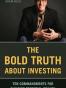 The Bold Truth About Investing