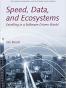 Speed, Data, and Ecosystems: Excelling in a Software-Driven World (Chapman & Hall/CRC Innovations in Software Engineering and Software Development Series)