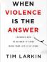 When Violence Is the Answer