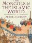 The Mongols and the Islamic World