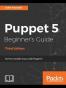 Puppet 5 Beginner's Guide - Third Edition