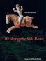 Life along the Silk Road