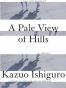 A Pale View of Hills