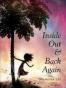 Inside Out & Back Again