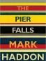The Pier Falls: And Other Stories