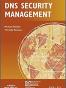 DNS Security Management (IEEE Press Series on Networks and Services Management)