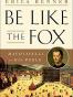 Be Like the Fox