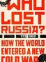 Who Lost Russia?