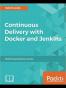 Continuous Delivery with Docker and Jenkins: Delivering software at scale