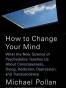How to Change Your Mind