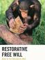 Restorative Free Will