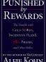 Punished by Rewards