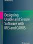 Designing Usable and Secure Software with IRIS and CAIRIS