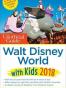 The Unofficial Guide to Walt Disney World with Kids 2018