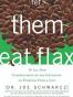 Let Them Eat Flax