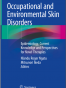 Occupational and Environmental Skin Disorders
