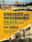Enemies and Neighbors