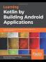 Learning Kotlin by building Android Applications