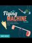 The Flying Machine Book
