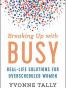 Breaking Up with Busy