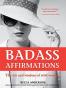 Badass Affirmations