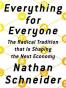 Everything for Everyone