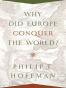 Why Did Europe Conquer the World?