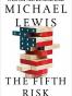 The Fifth Risk Undoing Democracy