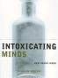 Intoxicating Minds