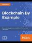 Blockchain By Example
